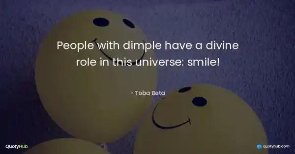 People with dimple have a divine role in this universe: smile! - Toba Beta